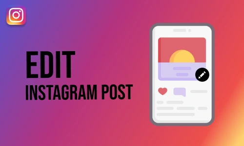 How to Edit Instagram Post